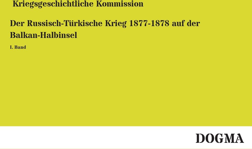 Der Russisch-Türkische Krieg 1877-1878 auf der Balkan-Halbinsel