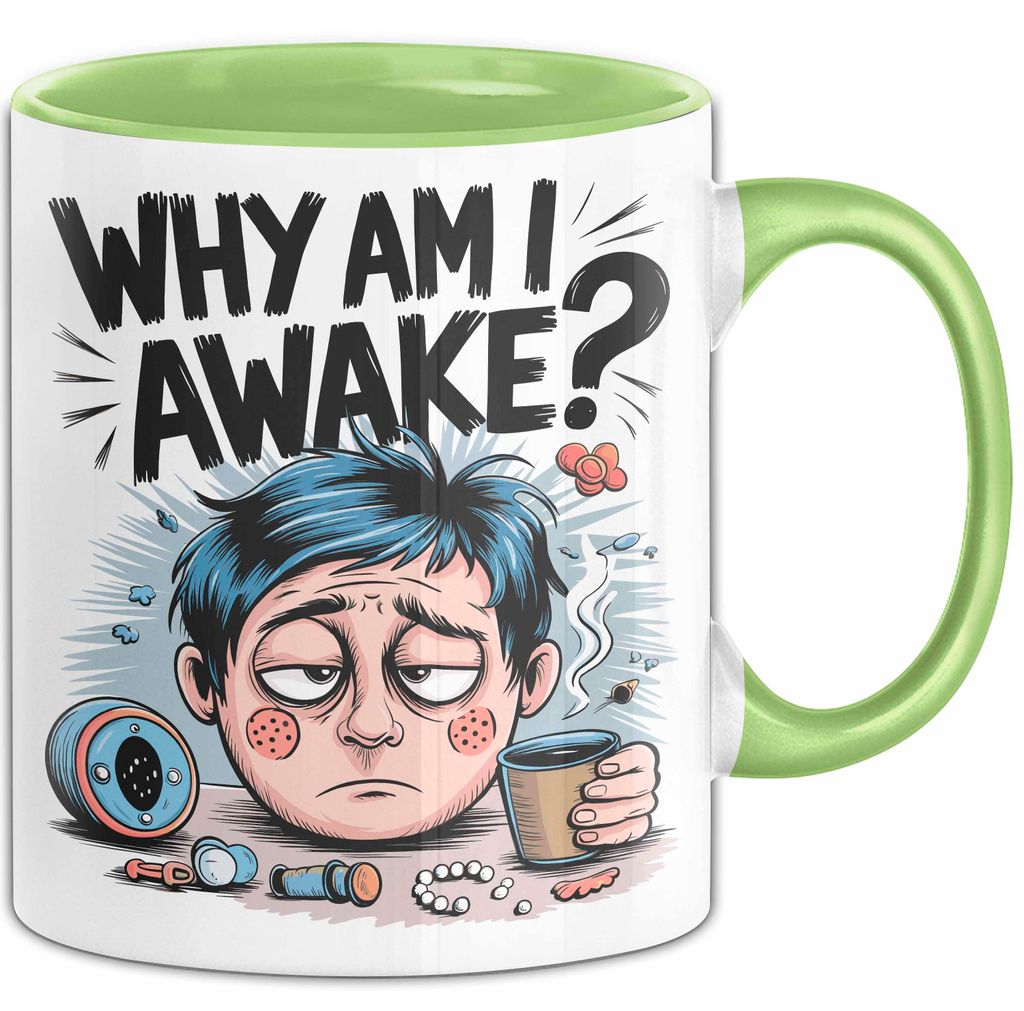Schlafloser Elternteil Tasse Geschenk Warum bin ich wach (Grün)