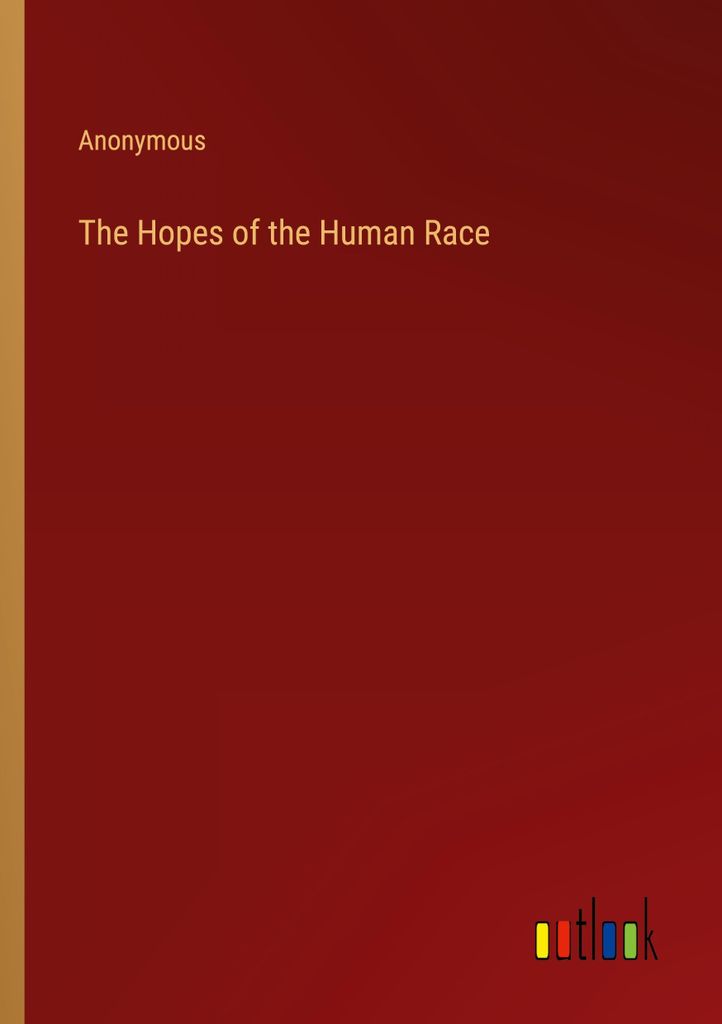 The Hopes of the Human Race