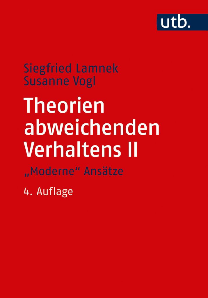 Theorien abweichenden Verhaltens 2. ""Moderne"" Ansätze