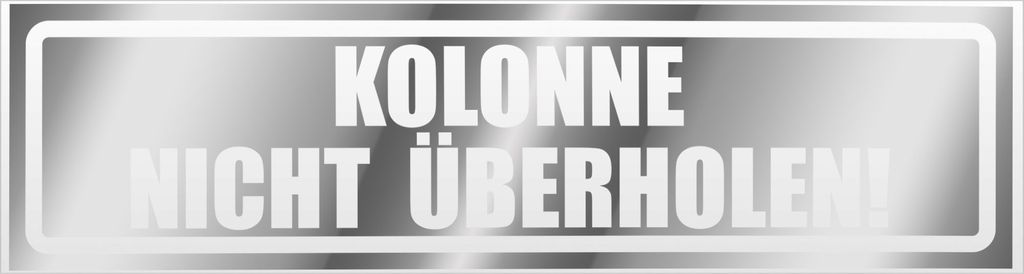 Kiwistar Kolonne Nicht überholen! Invertiert Magnetschild Schild magnetisch - 20cm Chrom - Magnetfolie für Auto PKW Kfz