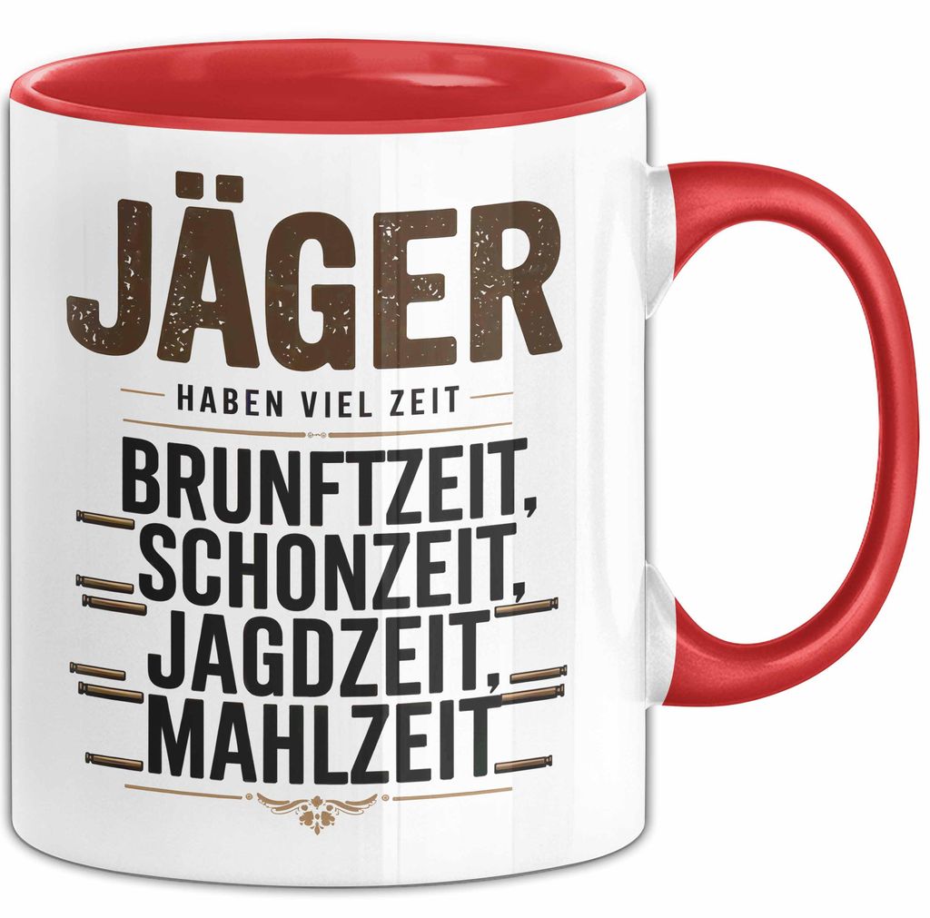 Hirschjäger Jagd Tasse Geschenk Jäger haben Zeit Spruch (Rot)