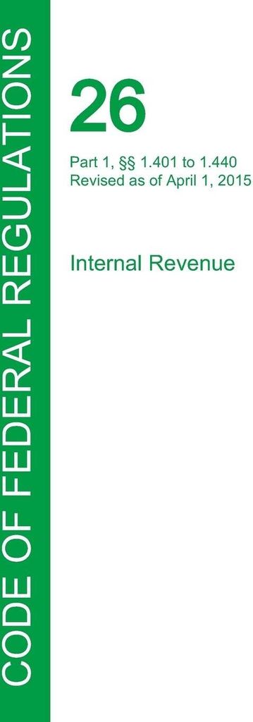 Code of Federal Regulations Title 26, Volume 7, April 1, 2015