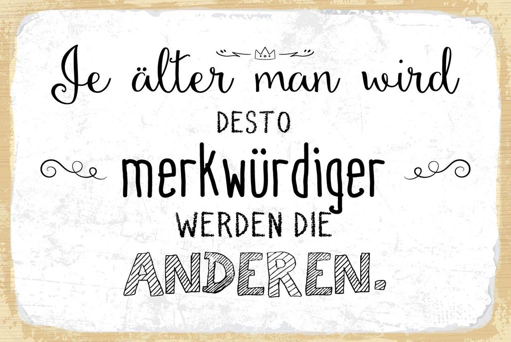 vianmo Blechschild 20x30 cm Je älter man wird desto merkwürdiger die Anderen