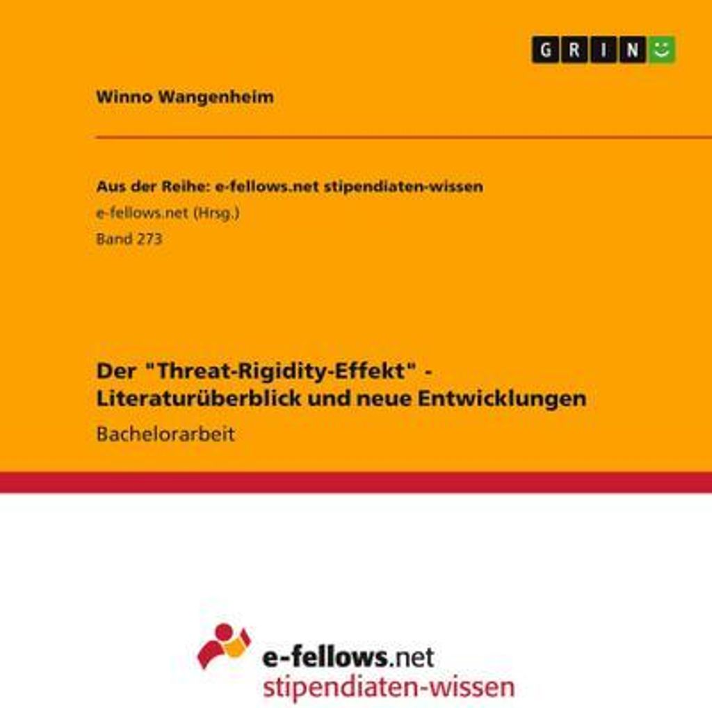 Der \Threat-Rigidity-Effekt\" - Literaturüberblick und neue Entwicklungen"