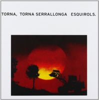 Esquirols - Torna Torna Serrallonga