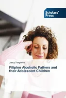 Filipino Alcoholic Fathers and their Adolescent Children