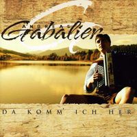 Andreas Gabalier: Da komm ich her - Koch 2712526 - (Hudba / Název: A-G)