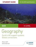 OCR As/A-Level Geography: Earth's Life Support Systems; Global Connections