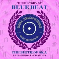 Various: History Of Blue Beat: The Birth Of Ska