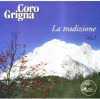 Coro Grigna - La Tradizione V 2