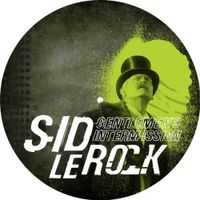 Sid le Rock - Gentlemens Intermission [Vinyl Maxi-Single]