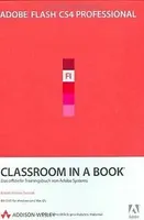 Adobe Flash CS4 Professional - Classroom in a Book ...  Book