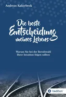 Die beste Entscheidung meines Lebens