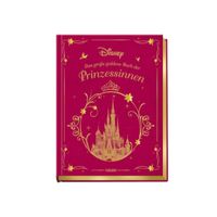 Disney: Das große goldene Buch der Prinzessinnen: Zehn zauberhafte Märchen und Geschichten zum Vorlesen für Kinder ab 3 Jahren (Die großen goldenen Bücher von Disney)