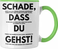 Trendation - Schade Dass Du Gehst Jobwechsel Tasse Geschenk Kollegin Kollege Lustig Abschiedsgeschenk Sprüche Abschied Neuer Job Kaffeetasse (Grün)