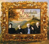 Gianni Coscia - Frescobaldi Per Noi