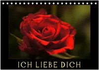 Ich liebe Dich (Tischkalender 2025 DIN A5 quer), CALVENDO Monatskalender