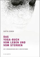 Das Yoga-Buch vom Leben und vom Sterben