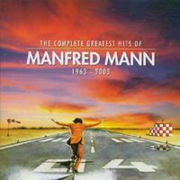 Manfred Mann: The Complete Greatest Hits 1963 - 2003 - Creature M 39115552 - (CD / Titel: H-P)