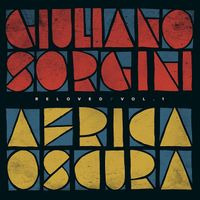 Giuliano Sorgini - Africa Oscura Reloved Vol. 1 Vinyl