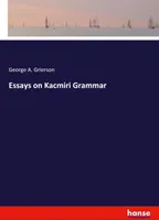Essays on Kacmiri Grammar