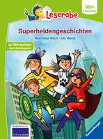 Superheldengeschichten - Leserabe ab Vorschule - Erstlesebuch für Kinder ab 5 Jahren