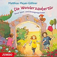 Die Wunderzaubertür.Neue Spiel Und Bewegungsliede