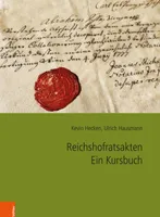Reichshofratsakten. Ein Kursbuch