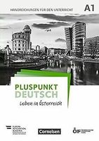 Pluspunkt Deutsch - Leben in Österreich: A1 - Handreichu...  Book
