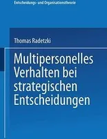 Multipersonelles Verhalten bei strategischen Entscheidungen