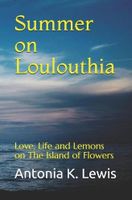 Summer on Loulouthia: Love, Life and Lemons on The Island of Flowers