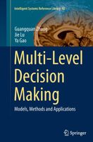 Multi-Level Decision Making : Models, Methods and Applications