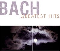 Bach Greatest Hits - Bach Greatest Hits