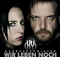 Bandgeschwister: Wir leben noch