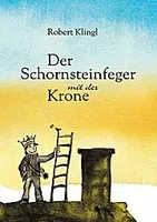 Klingl, R: Chimneysweep with the Crown