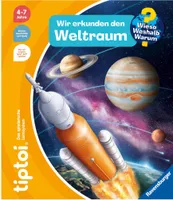 tiptoi® Wieso? Weshalb? Warum? Wir erkunden den Weltraum
