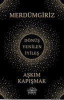 Merdümgiriz - Dönüs, Yenilen, Iyiles