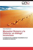 Monseñor Romero y la Historia: un diálogo inconcluso