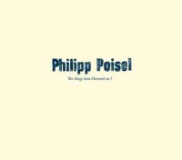 Philipp Poisel: Kde sa začína vaše nebo? - Greenland - (CD / Track: H-P)