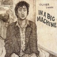 Oliver Swain - In a Big Machine