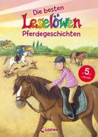 Leselöwen - Das Original - Die besten Leselöwen-Pferdegeschichten Leselöwen - Das Original - Die besten Leselöwen-Pferdegeschichten