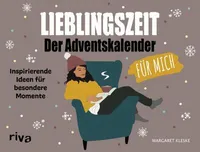 Lieblingszeit - Kalendarz adwentowy dla mnie: Inspirujące pomysły na wyjątkowe chwile
