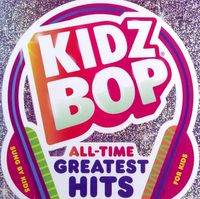 Kidz Bop: All Time Greatest Hits