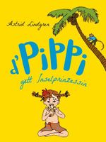 D'Pippi gëtt Inselprinzessin: Pippi Langstrumpf