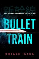 Bullet Train: The internationally bestselling thriller, soon to be a major motion picture