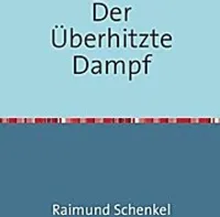 Der Überhitzte Dampf