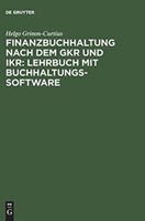 Finanzbuchhaltung nach dem GKR und IKR: Lehrbuch mit Buchhaltungs-Software