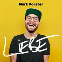 Liebe - Mark Forster -   - (CD / Titel: H-P)