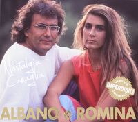 Albano E Romina: Nostalgia Canaglia